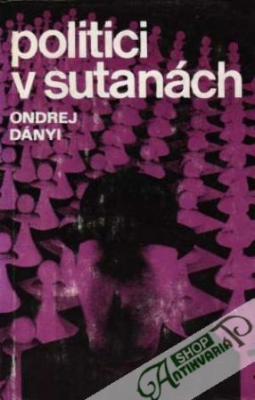 Politici v sutanách - Dányi Ondrej