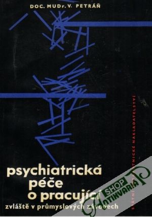 Psychiatrická péče o pracující - Petráň Václav