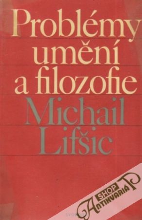 Problémy umění a filozofie - Lifšic Michail