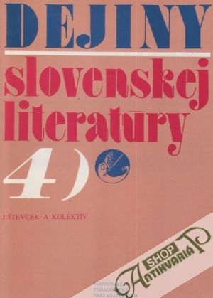 Dejiny slovenskej literatúry 4. - Števček Ján a kolektív