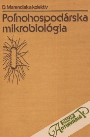 Poľnohospodárska mikrobiológia - Marendiak / Kopčanová