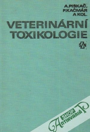 Veterinární toxikologie - Piskač / Kačmár
