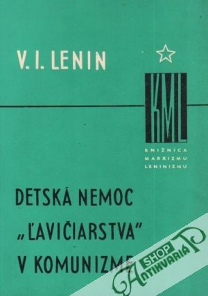 Detská nemoc "ľavičiarstva" v komunizme - Lenin Vladimír Iljič