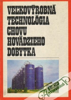 Veľkovýrobná technológia chovu hovädzieho dobytka - Medvecký Dušan