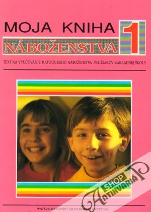 Moja kniha náboženstva 1. - Kolektív autorov