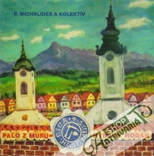Paľo z múru - Hybský rodák - Michalides Pavol a kolektív
