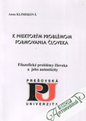 K niektorým problémom formovania človeka - Klimeková Anna