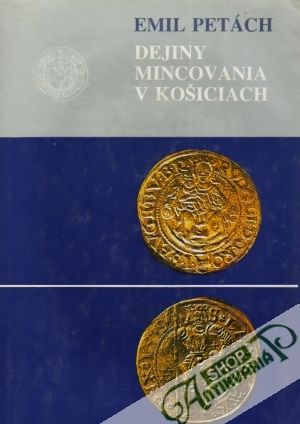 Dejiny mincovania v Košiciach - Petách Emil