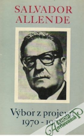 Výbor z projevú 1970-1973 - Allende Salvador