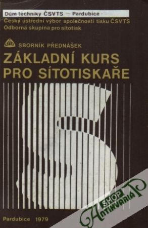 Základní kurs pro sítotiskaře - Kolektív autorov