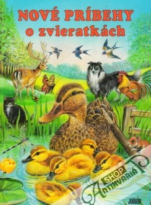 Nové príbehy o zvieratkách - Kolektív autorov