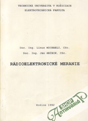 Rádioelektronické meranie - Michaeli Linus, Hríbik Ján