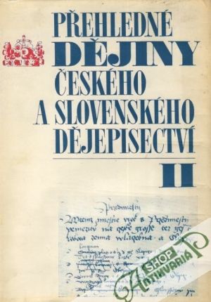 Přehledné dejiny českého a slovenského dějepisectví II. - Kutnar František