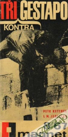 Tři kontra gestapo - Kettner Petr, Jedlička