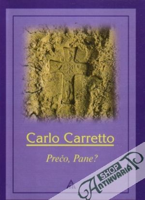Prečo,Pane? - Carretto Carlo