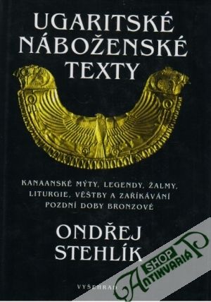 Ugaritské náboženské texty - Stehlík Ondřej
