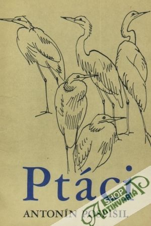 Ptáci - Pospíšil Antonín