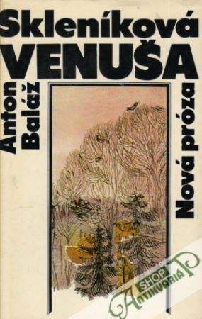 Skleníková Venuša - Baláž Anton
