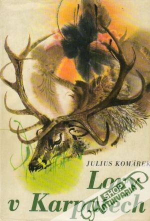 Lovy v Karpatech - Komárek Julius