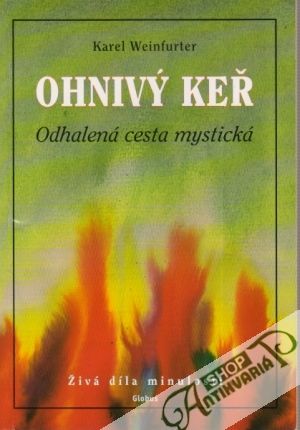 Ohnivý keř-Odhalená cesta mystická - Weinfurter Karel