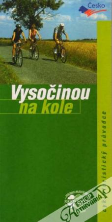 Vysočinou na kole - Kolektív autorov