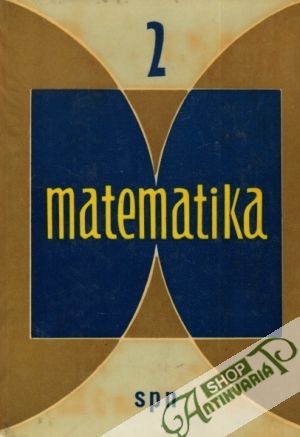 Matematika pre 2. ročník SŠ - Kolektív autorov