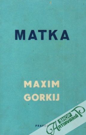 Matka - Gorkij Maxim