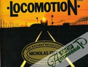 Locomotion-The Railway Revolution - Faith Nicholas