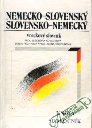 Nemecko-slovenský, slovensko-nemecký vreckový slovník - Kovácsová Eleonóra a kolektív