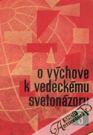 O výchove k vedeckému svetonázoru 3. - Kolektív autorov