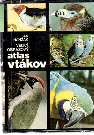 Veľký obrazový atlas vtákov - Hanzák Jan
