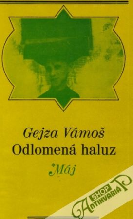 Odlomená haluz - Vámoš Gejza