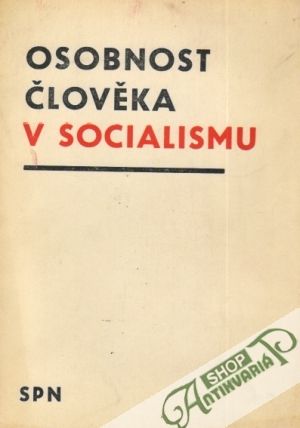 Osobnost člověka v socialismu - Kolektív autorov