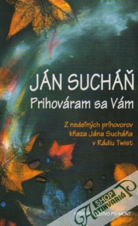 Prihováram sa Vám - Sucháň Ján