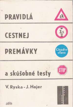 Pravidlá cestnej premávky a skúšobné testy - Ryska / Hajer