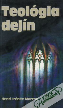 Teológia dejín - Marrou Henri-Irénée