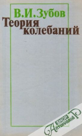 Teoria kolebanij - Zubov Vladimír Ivanovič