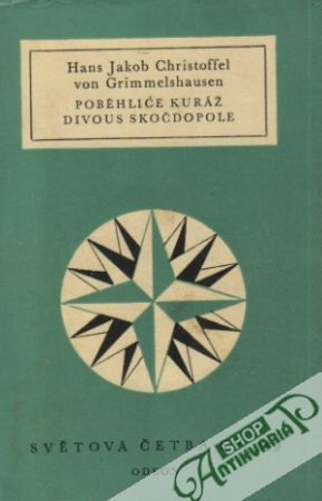 Poběhlice Kuráž,Divous Skočdopole - Grimmelshausen Hans Jakob Christoffel