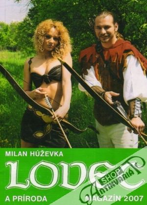 Lovec a príroda - Húževka Milan