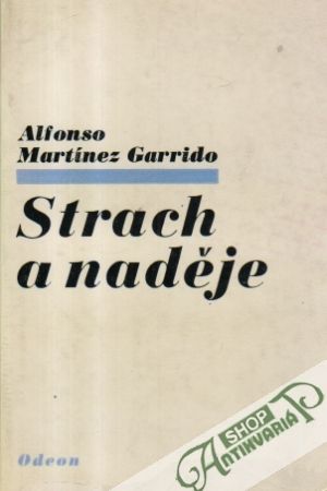 Strach a naděje - Garrido Alfonso Martínez