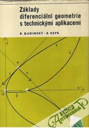 Základy diferenciální geometrie s technickými aplikacemi - Budinský Bruno, Kepr Bořivoj