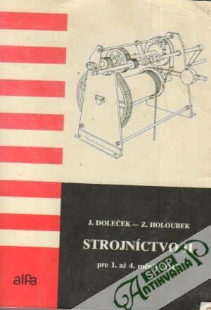Strojníctvo II. - Doleček J., Holoubek Z.