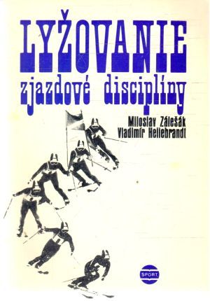 Lyžovanie - zjazdové disciplíny - Zálešák Miloslav