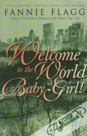 Welcome to the World,Baby Girl! - Flagg Fannie