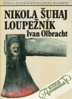 Nikola Šuhaj loupežník - Olbracht Ivan