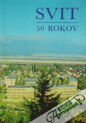 Svit - 50 rokov - Kolektív autorov