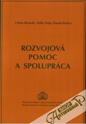 Rozvojová pomoc a spolupráca - Rusnák / Szép / Brzica