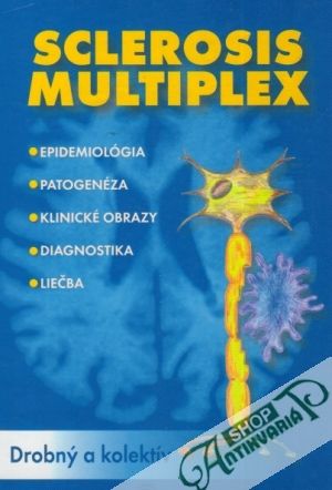 Sclerosis Multiplex - Drobný Michal a kolektív