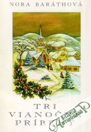 Tri vianočné príbehy - Baráthová Nora