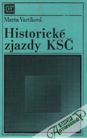 Historické zjazdy KSČ - Vartíková Marta